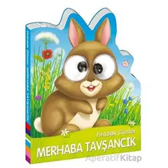 Fırıldak Gözler - Merhaba Tavşancık - Kolektif - Beta Kids