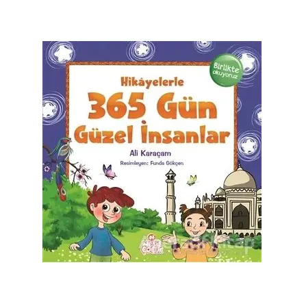 Hikayelerle 365 Gün Güzel İnsanlar - Ali Karaçam - Nesil Çocuk Yayınları