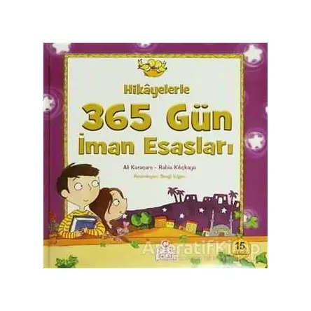 Hikayelerle 365 Gün İman Esasları - Rabia Kılıçkaya - Nesil Çocuk Yayınları