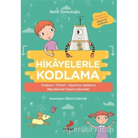 Hikayelerle Kodlama - Betül Tonbuloğlu - Erdem Çocuk