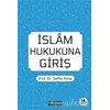 İslam Hukukuna Giriş - Saffet Köse - Hikmetevi Yayınları