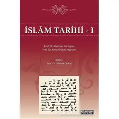 İslam Tarihi - 1 - İsmail Hakkı Atçeken - Hikmetevi Yayınları