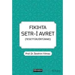 Fıkıhta Setr-i Avret - İbrahim Yılmaz - Hikmetevi Yayınları