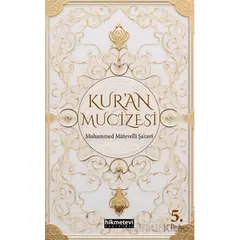 Kur’an Mucizesi - Muhammed Mütevelli Şaravi - Hikmetevi Yayınları