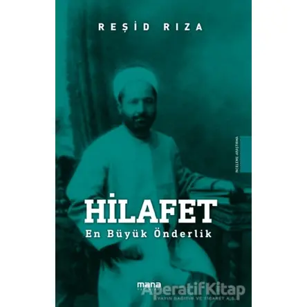 Hilafet - Reşid Rıza - Mana Yayınları