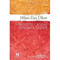 Türkiye’de Çağdaş Düşünce Tarihi - Hilmi Ziya Ülken - İş Bankası Kültür Yayınları