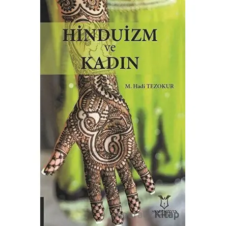 Hinduizm ve Kadın - M. Hadi Tezokur - Akademisyen Kitabevi