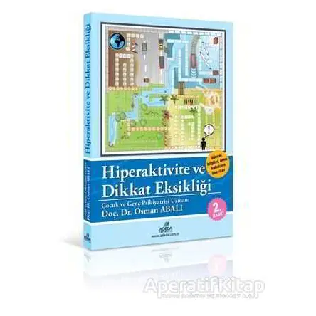 Hiperaktivite ve Dikkat Eksikliği - Osman Abalı - Adeda Yayınları