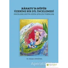 Rahatu’n-Nüfus Üzerine Bir Dil İncelemesi - Ahmet Adıgüzel - Hiperlink Yayınları