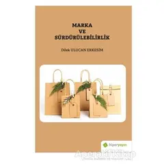 Marka ve Sürdürülebilirlik - Dilek Ulucan Erkesim - Hiperlink Yayınları