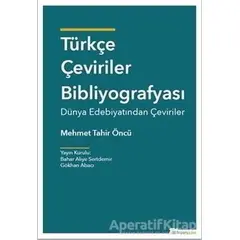 Türkçe Çeviriler Bibliyografisi - Mehmet Tahir Öncü - Hiperlink Yayınları