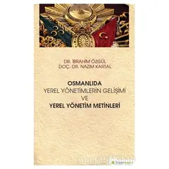 Osmanlıda Yerel Yönetimlerin Gelişimi ve Yerel Yönetim Metinleri