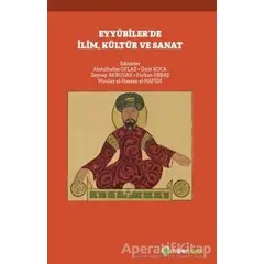 Eyyubiler’de İlim, Kültür ve Sanat - Ümit Koca - Hiperlink Yayınları