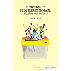 Elektronik Belgelerin İmhası: Teori ve Uygulama - Ceyhan Güler - Hiperlink Yayınları