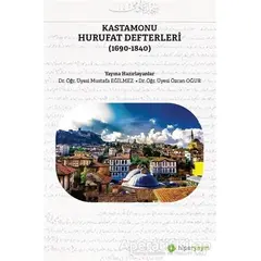 Kastamonu Hurufat Defterleri (1690-1840) - Mustafa Eğilmez - Hiperlink Yayınları
