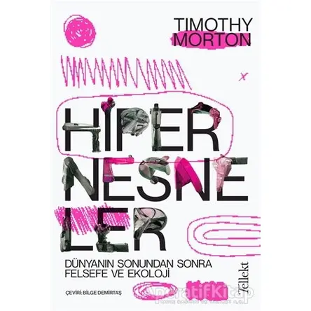 Hipernesneler - Timothy Morton - Tellekt