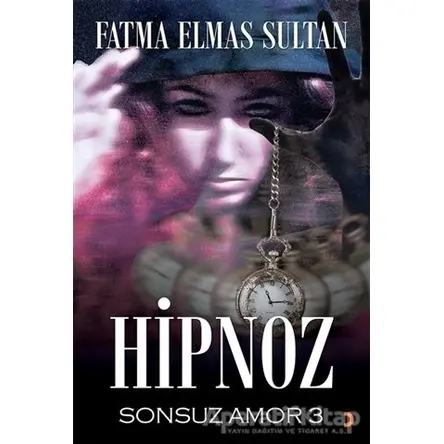 Hipnoz Sonsuz Amor 3 - Fatma Elmas Sultan - Cinius Yayınları
