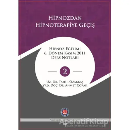 Hipnozdan Hipnoterapiye Geçiş - Tahir Özakkaş - Psikoterapi Enstitüsü