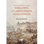 Hellenistik Devirde Pergamon ve Aristonikos Ayaklanması - Hasan Malay - Sakin Kitap