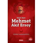 Mehmet Akif Ersoy - Vehbi Vakkasoğlu - Selen Yayınevi