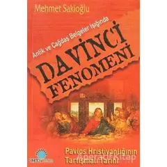 Antik ve Çağdaş Belgeler Işığında Davinci Fenomeni - Mehmet Sakioğlu - Ozan Yayıncılık