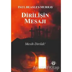 Dirilişin Mesajı - Paul Beasley Murray - Haberci Basın Yayın