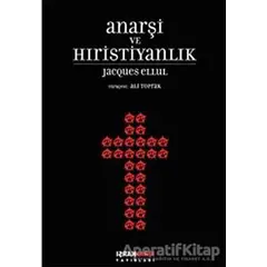 Anarşi ve Hıristiyanlık - Jacques Ellul - Karşı Yayınları