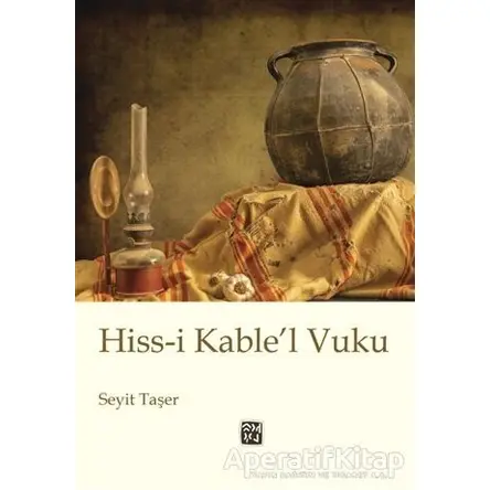 Hiss-i Kable’l Vuku - Seyit Taşer - Kutlu Yayınevi