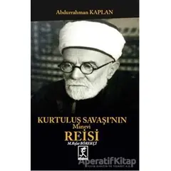 Kurtuluş Savaşının Manevi Reisi Mehmet Rıfat Börekçi - Abdurrahman Kaplan - Hitabevi Yayınları