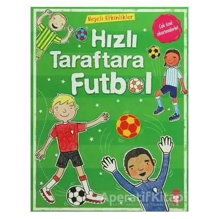 Hızlı Taraftara Futbol - Kolektif - Timaş Çocuk