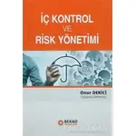 İç Kontrol ve Risk Yönetimi - Onur Derici - BEKAD Yayınları