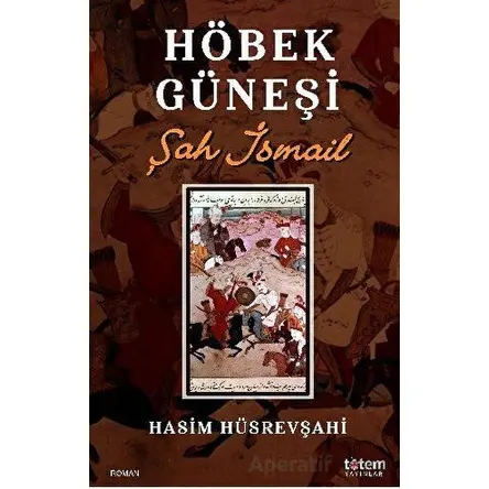 Höbek Güneşi - Haşim Hüsrevşahi - Totem Yayıncılık