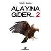 Alayına Gider 2 - Haluk Kesim - İskenderiye Yayınları