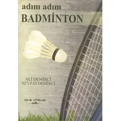 Adim Adim Badminton - Nevzat Demirci - Sokak Kitapları