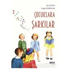 Çocuklara Şarkılar - Engin Gürpınar - Gece Kitaplığı