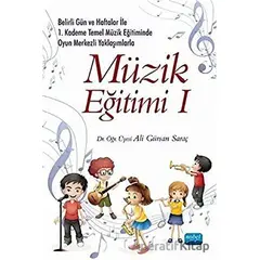 Müzik Eğitimi 1 - Ali Gürsan Saraç - Nobel Akademik Yayıncılık