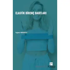 Elastik Direnç Bantları - Yağmur Kocaoğlu - Gazi Kitabevi