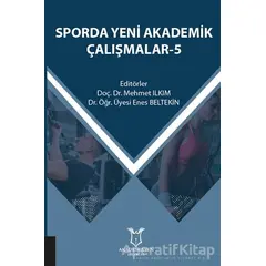 Sporda Yeni Akademik Çalışmalar - 5 - Kolektif - Akademisyen Kitabevi