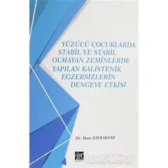 Yüzücü Çocuklarda Stabil ve Stabil Olmayan Zeminlerde Yapılan Kalistenik Egzersizlerin Dengeye Etkis