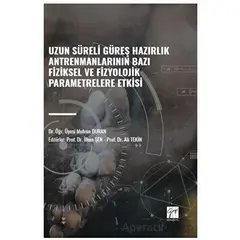 Uzun Süreli Güreş Hazırlık Antrenmanlarının Bazı Fiziksel ve Fizyolojik Parametrelere Etkisi