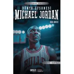 Michael Jordan - Dünya Efsanesi - Ada Gökce - Gece Kitaplığı