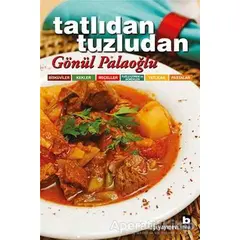 Tatlıdan Tuzludan - Gönül Palaoğlu - Bilgi Yayınevi