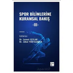 Spor Bilimlerine Kuramsal Bakış -III- - Zühal Yurtsızoğlu - Gazi Kitabevi