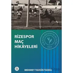 Rizespor Maç Hikayeleri - Mehmet Tahsin Tansu - Elpis Yayınları