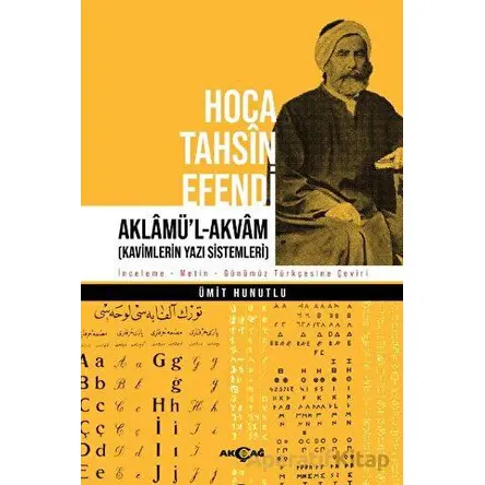 Hoca Tahsin Efendi Aklamü’l-Akvam - Ümit Hunutlu - Akçağ Yayınları