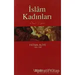 İslam Kadınları - Fatma Aliye Topuz - İnkılab Yayınları