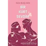 Bir Kürt Sevdim - Dilek Bilgiç Esen - Müptela Yayınları