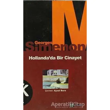 Hollanda’da Bir Cinayet - Georges Simenon - Kabalcı Yayınevi
