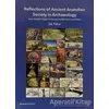 Reflections of Ancient Anatolian Society in Archaeology - Jak Yakar - Homer Kitabevi