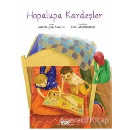 Hopalupa Kardeşler - Arif Düzgün Akbayır - Yapı Kredi Yayınları